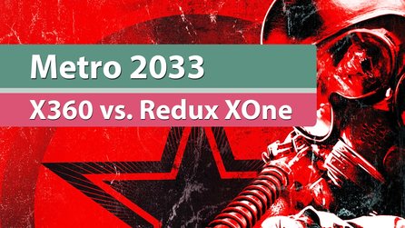 Metro 2033 Redux - Grafikvergleich mit dem Xbox-One-Remake