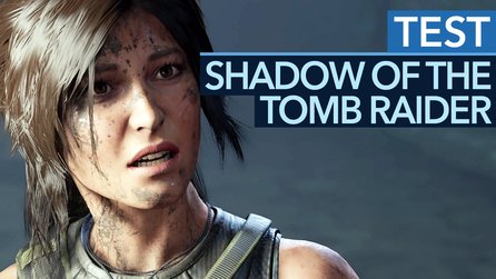 Shadow of the Tomb Raider - Testvideo: Große Emotionen und kleine Schwächen