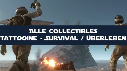 Star Wars: Battlefront - Guide: Alle Tatooine-Collectibles im Survival-Modus