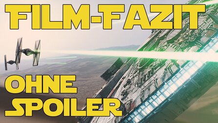 Star Wars: Das Erwachen der Macht - Film-Fazit ohne Spoiler