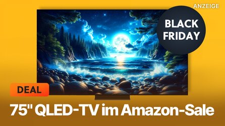 75 Zoll QLED 4K-TV jetzt im Black-Friday-Angebot: Amazon startet ersten Top-Deal mit 144Hz-Fernseher zum Schnäppchenpreis!