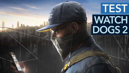 Watch Dogs 2 - Test-Video zur Hacker-Action