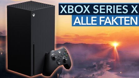 Xbox Series X - Video: Alle bislang bekannten Fakten zur Next-Gen-Konsole