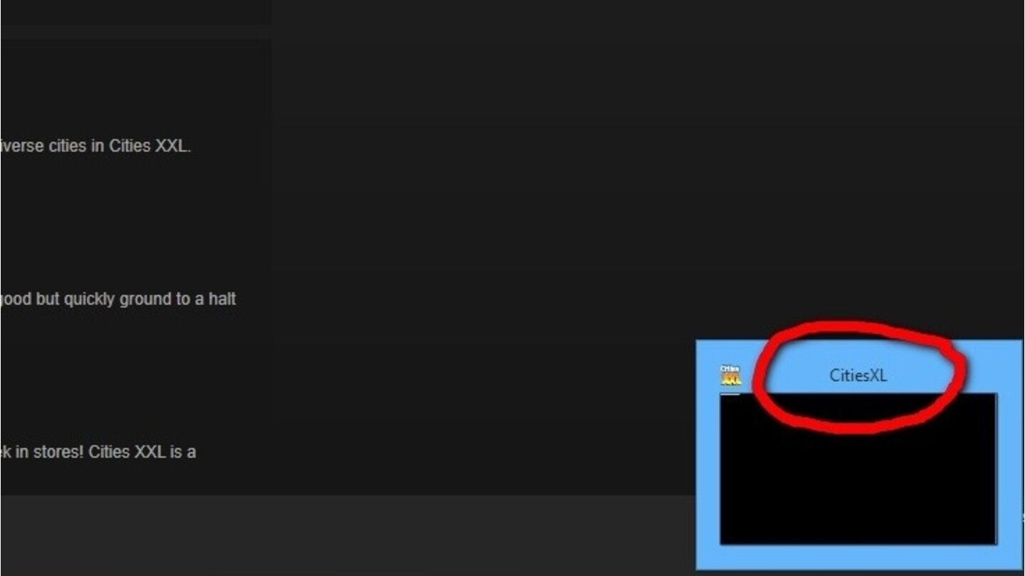 Cities XXLDie Entwickler haben sich nicht mal die Mühe gemacht, den Text für das Mouse-Over in der Task-Leiste anzupassen.