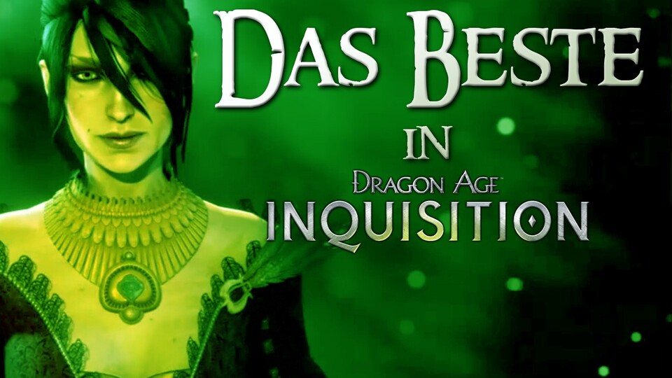 Dragon Age: Inquisition - Die drei besten Dinge an Dragon Age 3