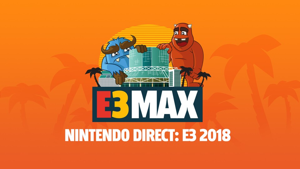 Schaut bei uns die Nintendo Direct: E3 2018 im Livestream!