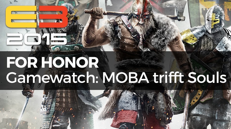 Gamewatch - For Honor - Video-Analyse: MOBA für Dark-Souls-Fans