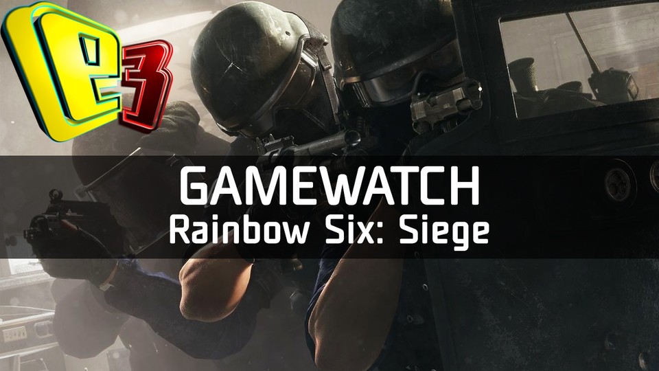 Gamewatch: Rainbow Six: Siege - Video-Analyse zur Taktik-Shooter-Rückkehr
