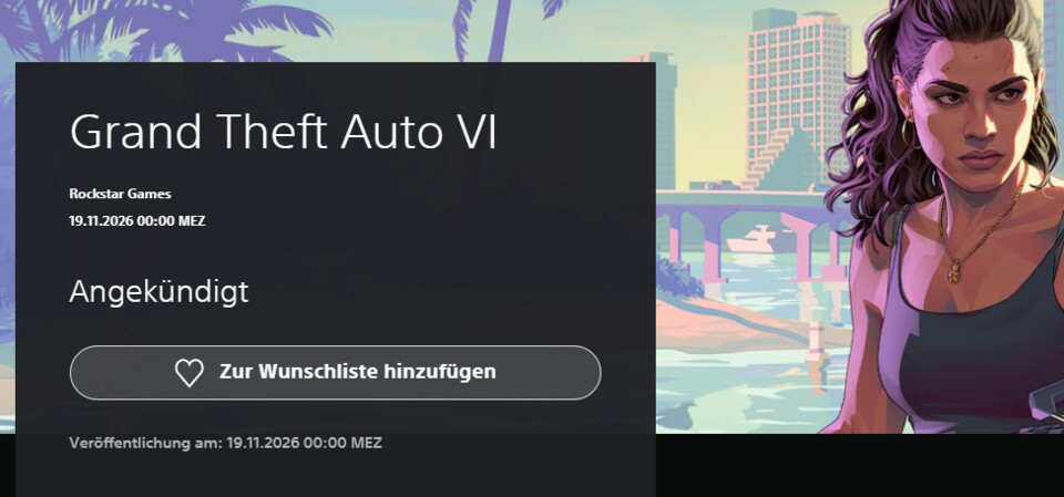 GTA 6 für die PS5 kann im PS Store zur Wunschliste hinzugefügt werden. Entsprechender Eintrag zeigt uns Release-Datum und Release-Uhrzeit.