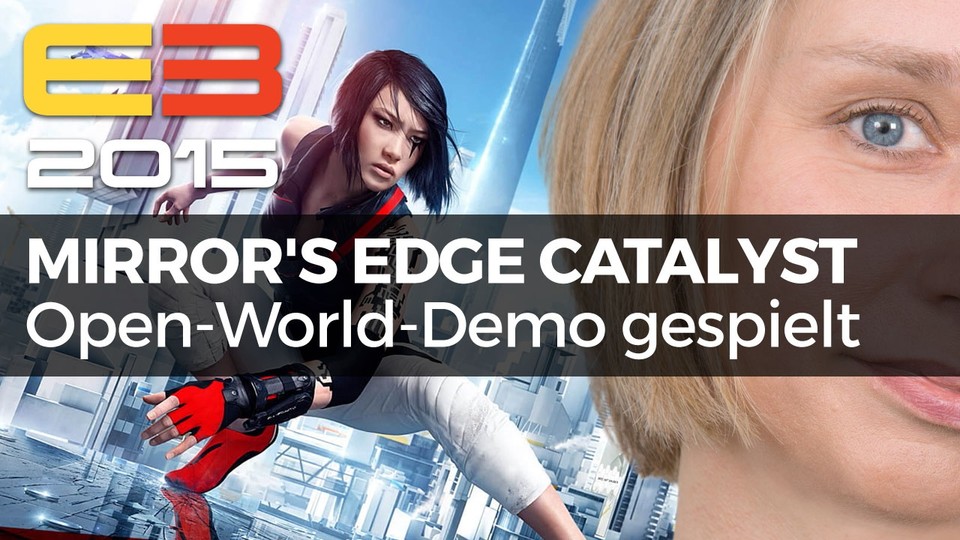 Mirrors Edge Catalyst - Spieleindrücke aus der E3-Demo im Video-Fazit