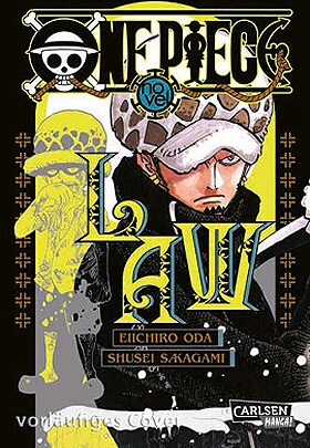 Das vorläufige Deckblatt der deutschen Ausgabe des Romans One Piece Law Novel. (Bild: © Eiichiro Oda, Kinu Nishimura Shueisha, Carlsen Verlag)