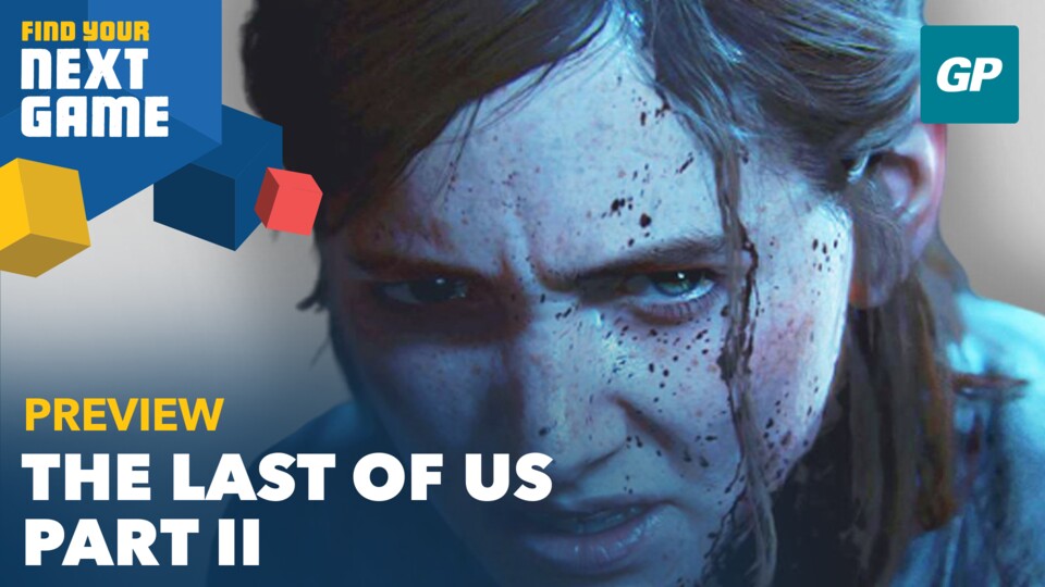 Zwei Stunden angespielt - Das PS4-Abenteuer The Last of Us 2 in der Gameplay-Vorschau.