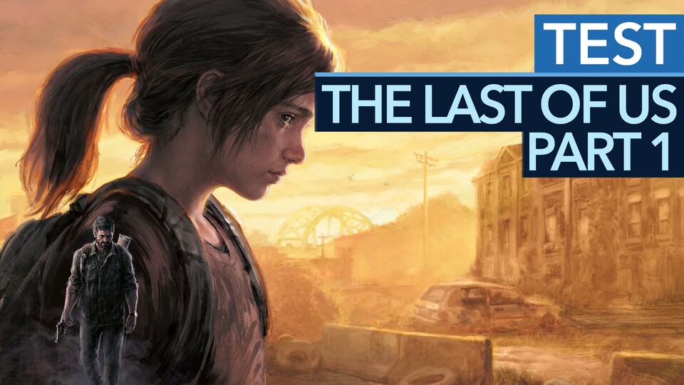 The Last of Us Part 1 - Test-Video zum PS5-Remake