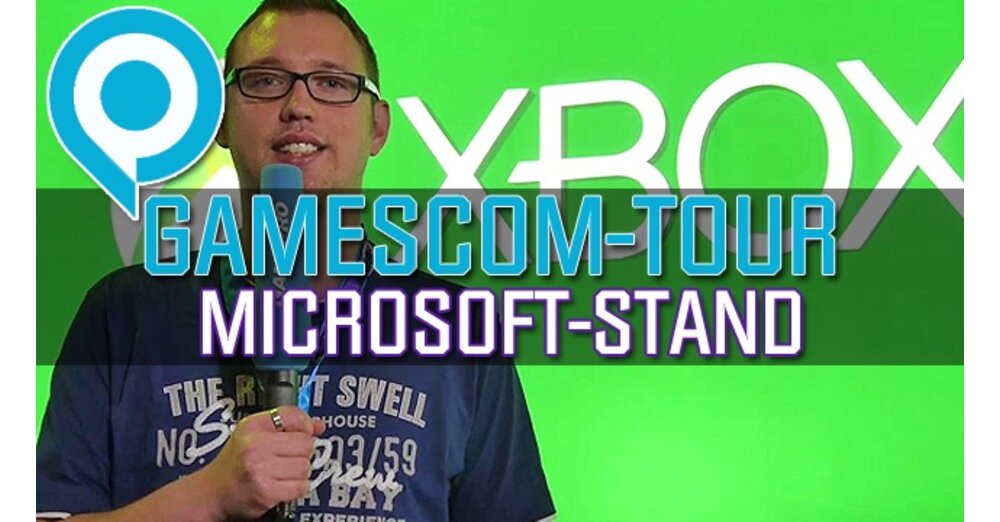 Gamescom：Microsoft Stand Tour Tour-tour the Xbox One Stand