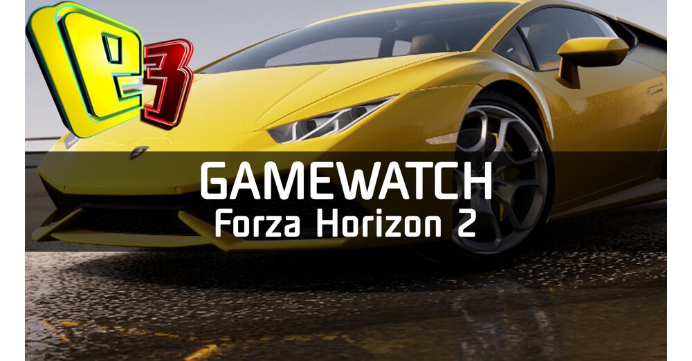 GameWatch：Forza Horizon 2-Video分析：開放世界驅動器的攻擊