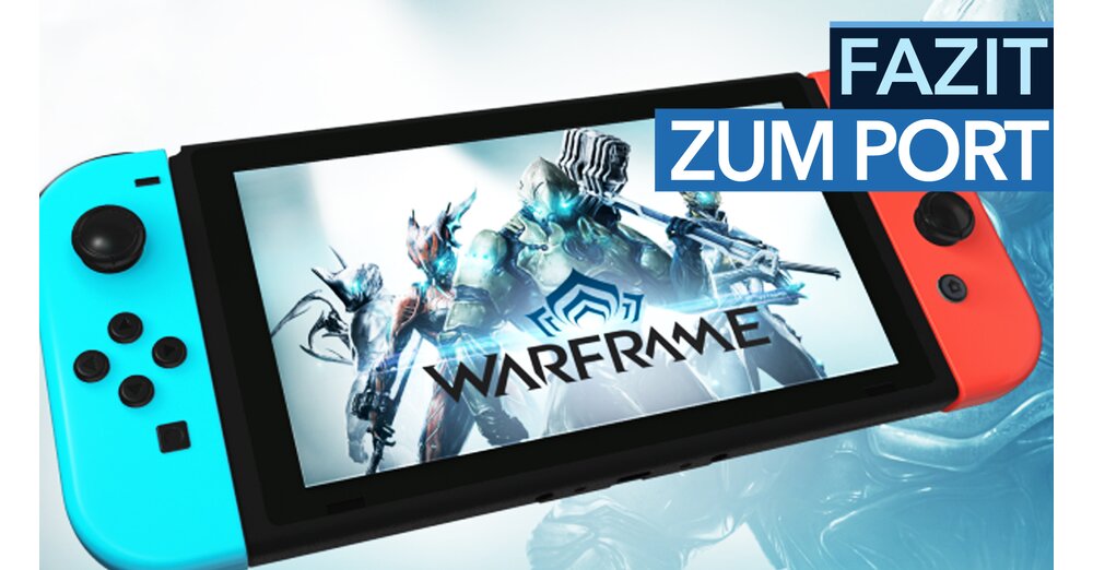 Nintendo Switch上的WarFrame-結論：最佳恐慌按鈕的端口