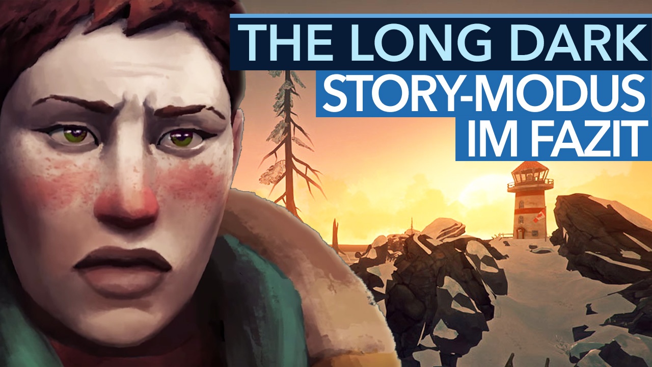 The Long Dark FazitVideo zum StoryModus (Gameplay)