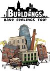 Buildings Have Feelings Too!