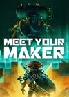 Meet Your Maker