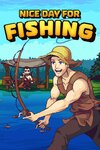 Nice Day For Fishing