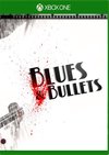 Blues + Bullets