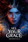 Yes, Your Grace: Snowfall